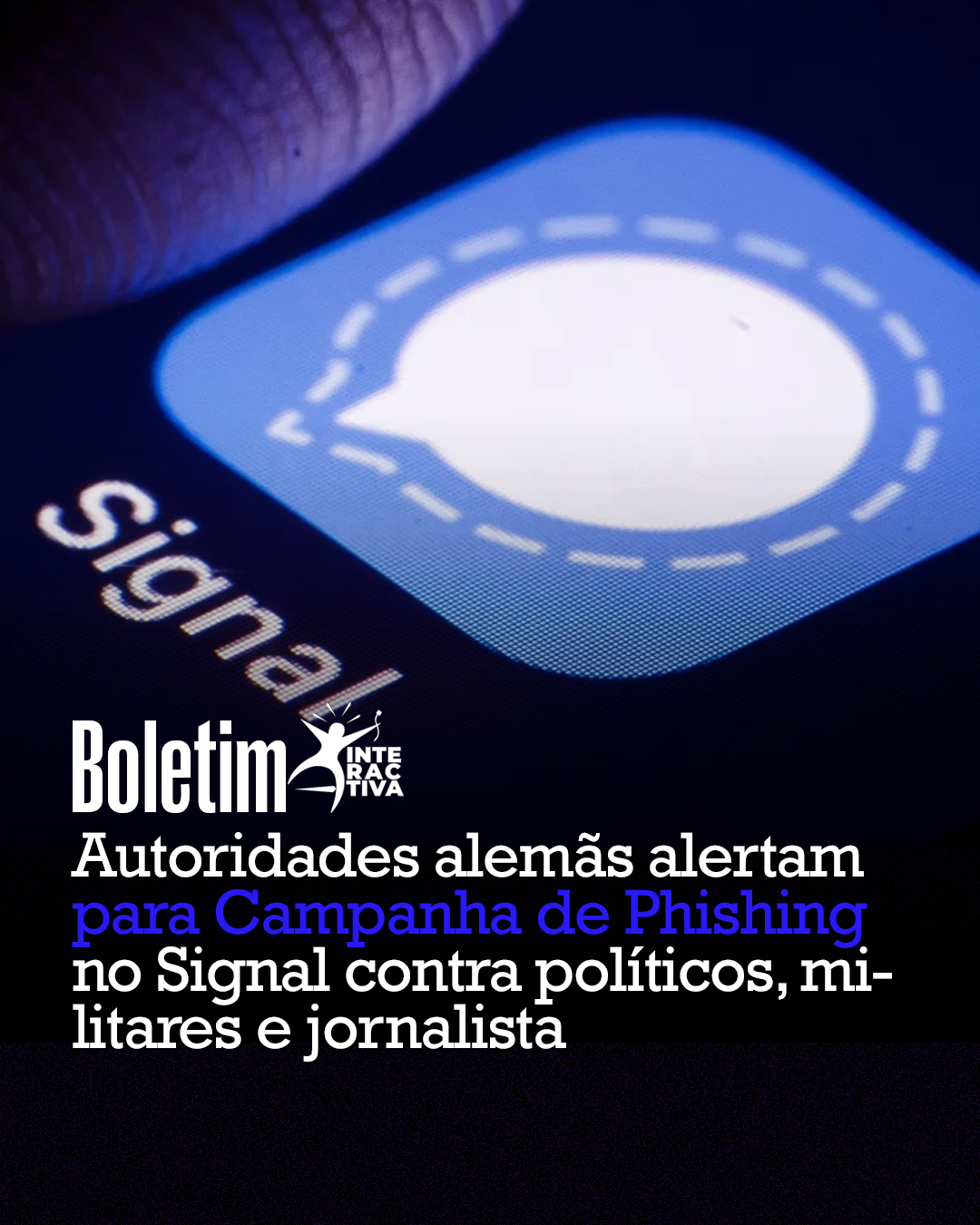 Autoridades Alemãs alertam para campanha de Phishing pelo Signal