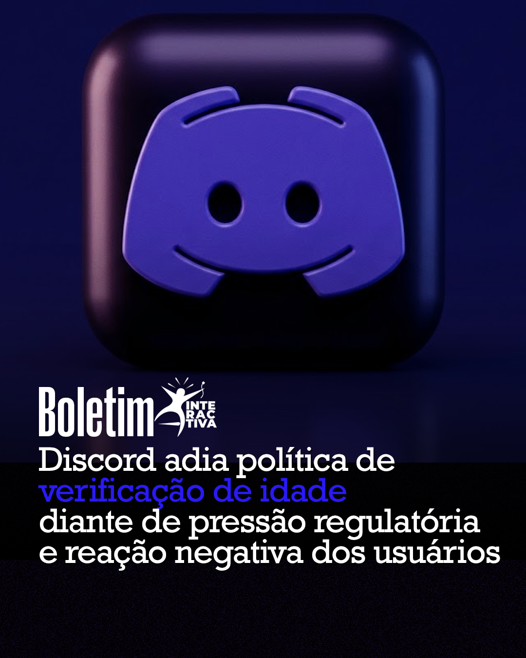 O Discord decidiu adiar para o segundo semestre de 2026